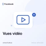 Facebook – Vues vidéos